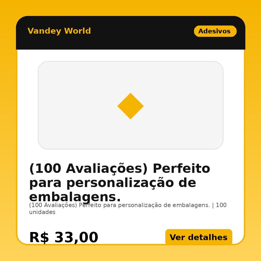 (100 Avaliações) Perfeito para personalização de embalagens.