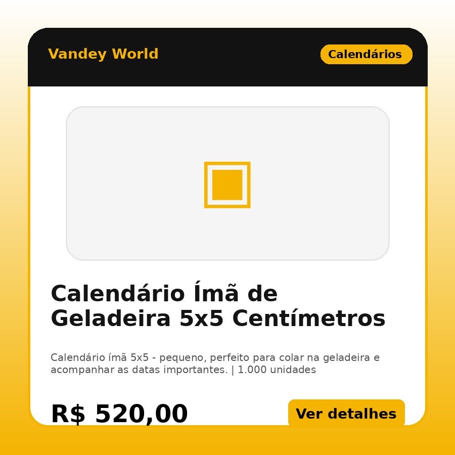 Calendário Ímã de Geladeira 5x5 Centímetros