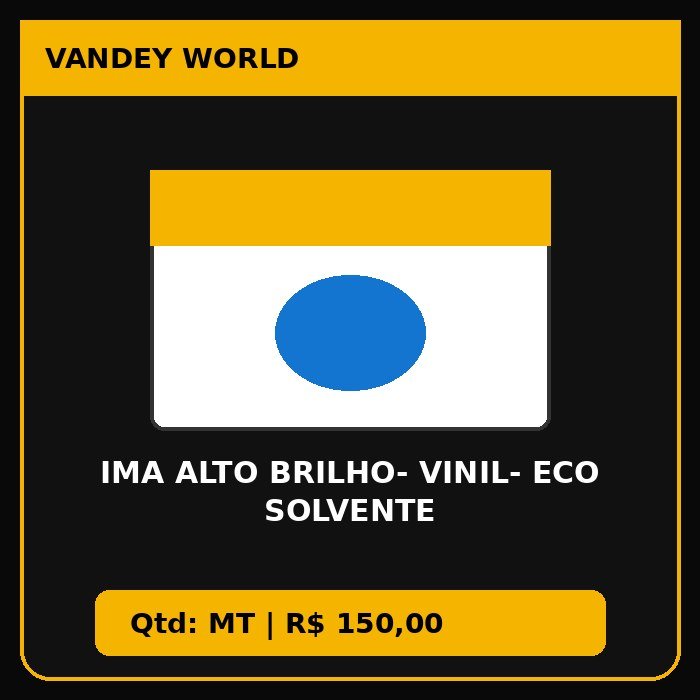 IMA ALTO BRILHO- VINIL- ECO SOLVENTE