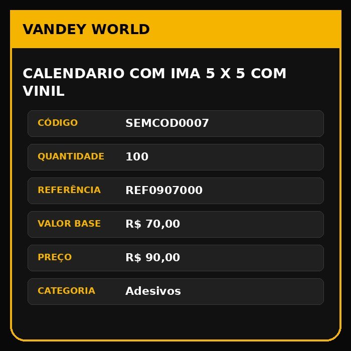 CALENDARIO COM IMA 5 X 5 COM VINIL