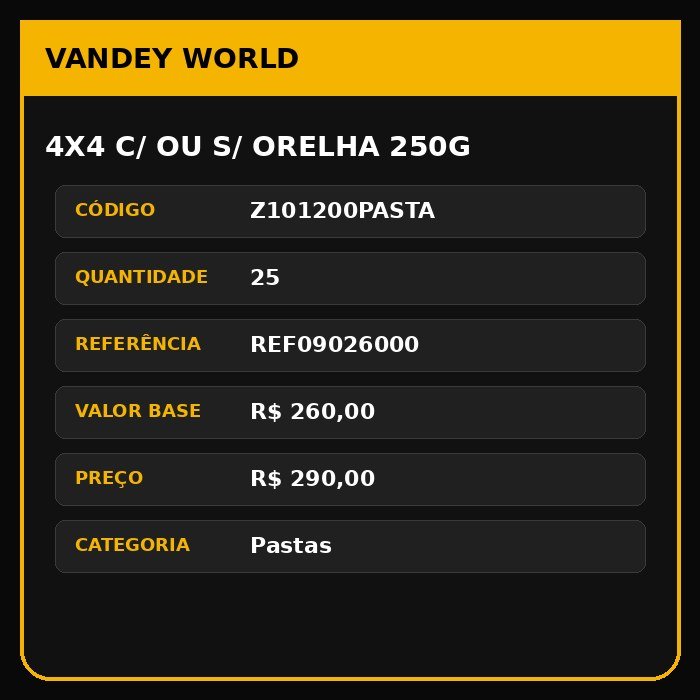 4X4 C/ OU S/ ORELHA 250g