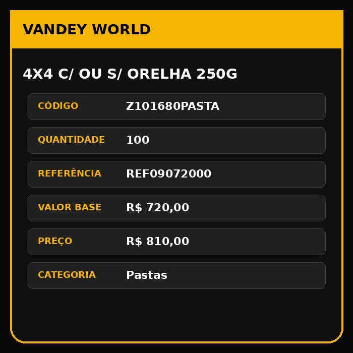 4X4 C/ OU S/ ORELHA 250g