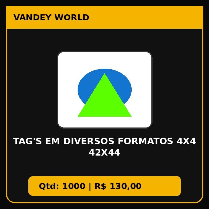 TAG'S EM DIVERSOS FORMATOS 4X4 42x44