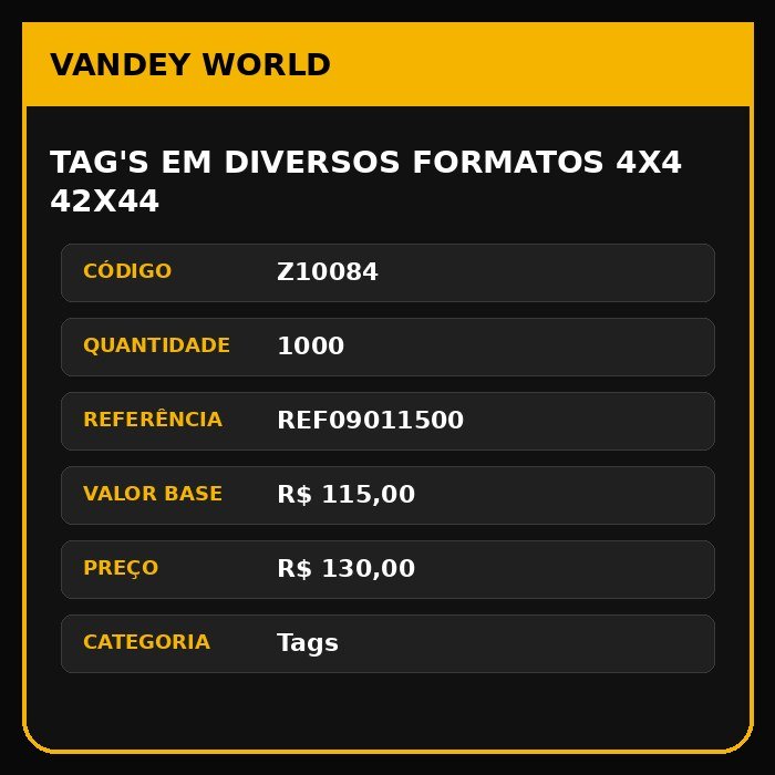 TAG'S EM DIVERSOS FORMATOS 4X4 42x44