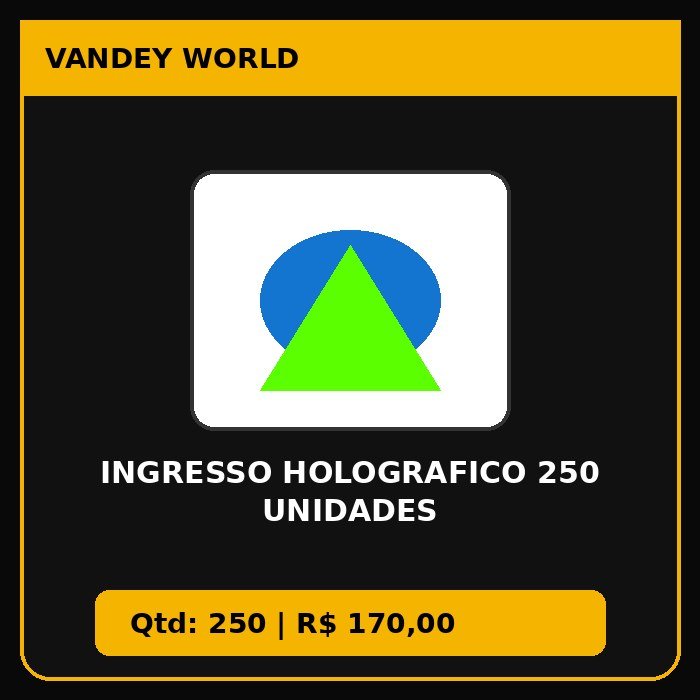 INGRESSO HOLOGRAFICO 250 UNIDADES