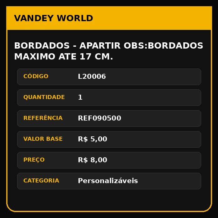 BORDADOS - APARTIR OBS:Bordados MAXIMO ate 17 cm.